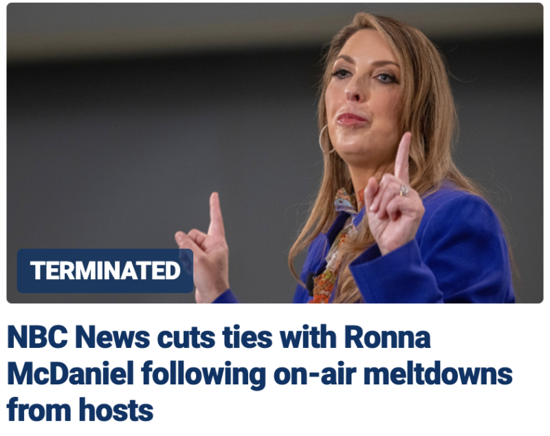 Under pressure by their liberal hosts and contributors, NBC News has officially terminated its short-lived relationship with former RNC chair Ronna McDaniel just days after they hired her.